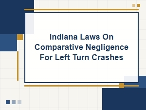Understanding Indiana Left Turn Accident Liability