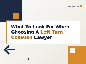 Choosing a Lawyer After a Left Turn Accident