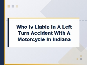 Left Turn Accidents with Motorcycles in Indiana